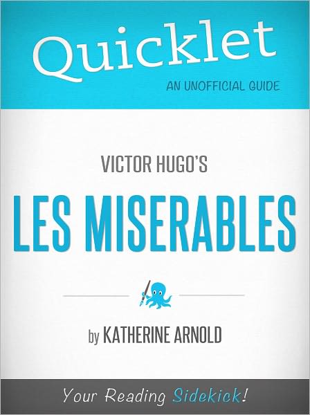 Quicklet On Victor Hugo's Les Miserables