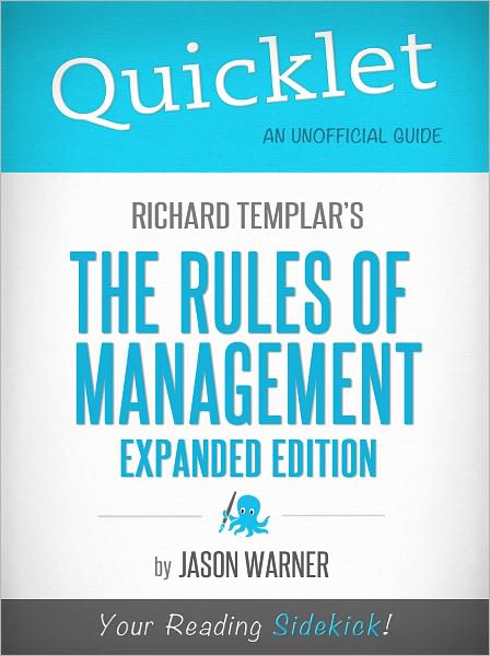 Quicklet On Richard Templar's Rules of Management