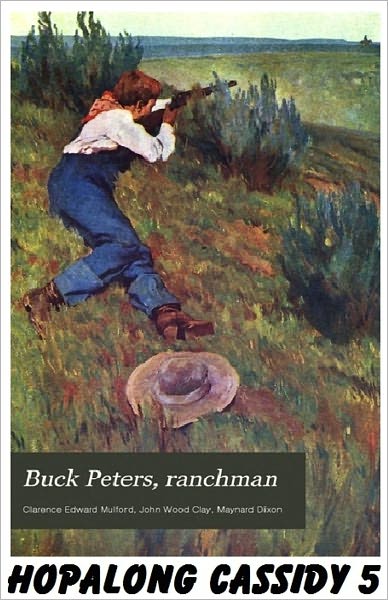 Hopalong Cassidy #5: Buck Peters, Ranchman
