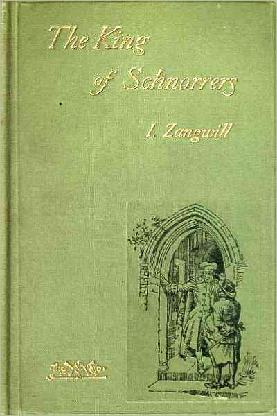 The King of Schnorrers Grotesques and Fantasies [Illustrated]