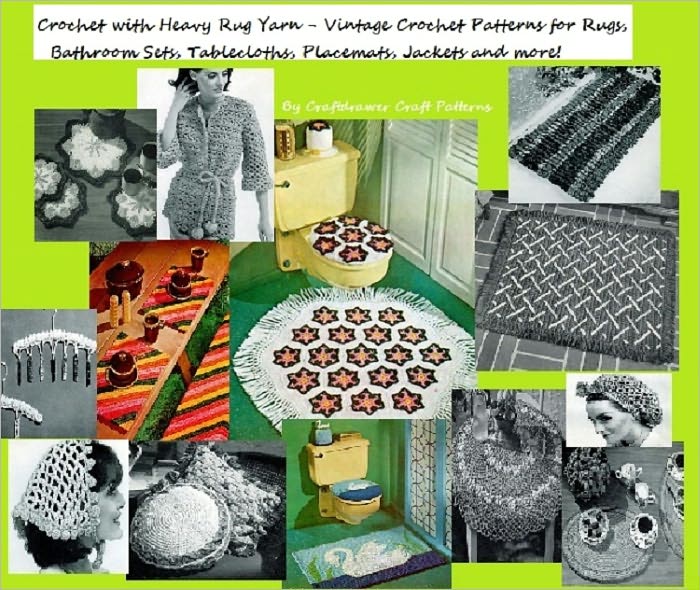 Crochet with Heavy Rug Yarn Patterns - Vintage Patterns to Crochet for Rugs, Bathroom Sets, Place Mats and More!