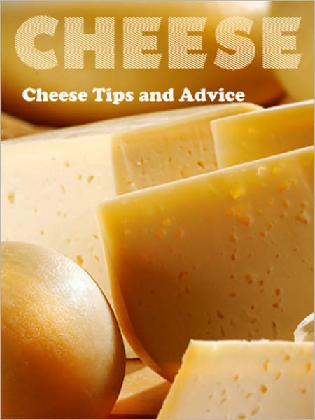 Cheese Tips and Advice