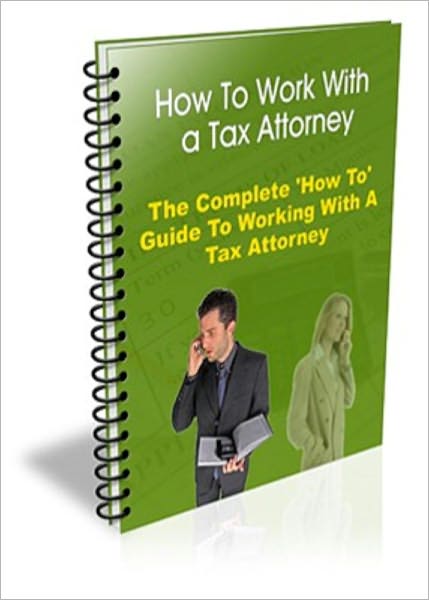 How To Work With a Tax Attorney