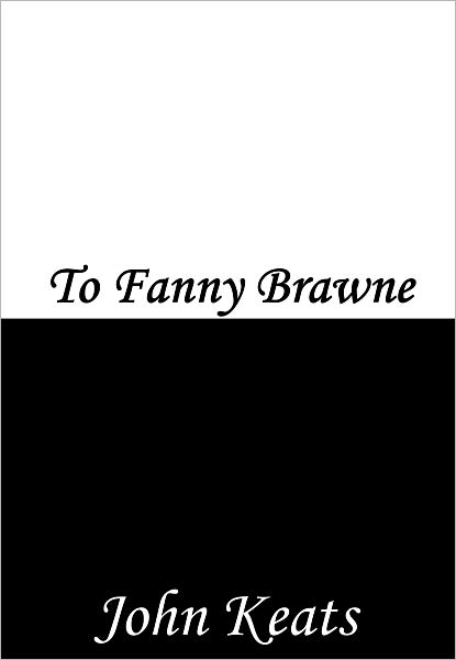To Fanny Brawne