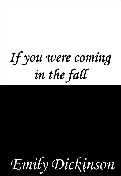 If you were coming in the fall