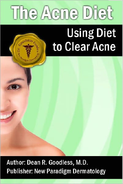 The Acne Diet: Using Diet to Clear Acne