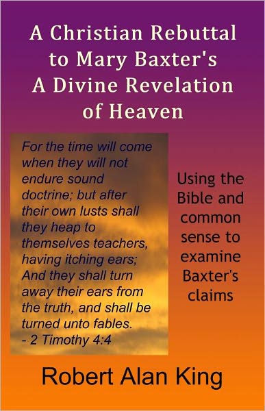 A Christian Rebuttal to Mary Baxter's A Divine Revelation of Heaven
