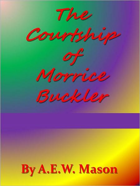 The Courtship of Morrice Buckler