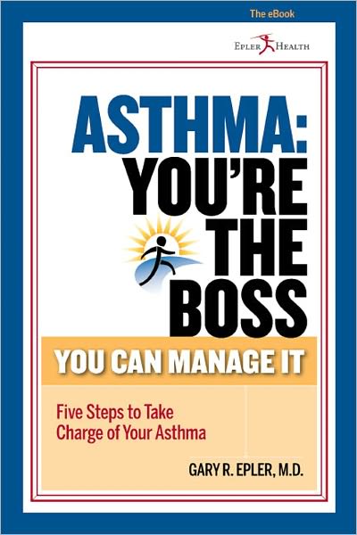 Asthma: You're the Boss, You Can Manage It