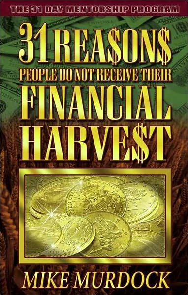 31 Reasons People Do Not Receive Their Financial Harvest