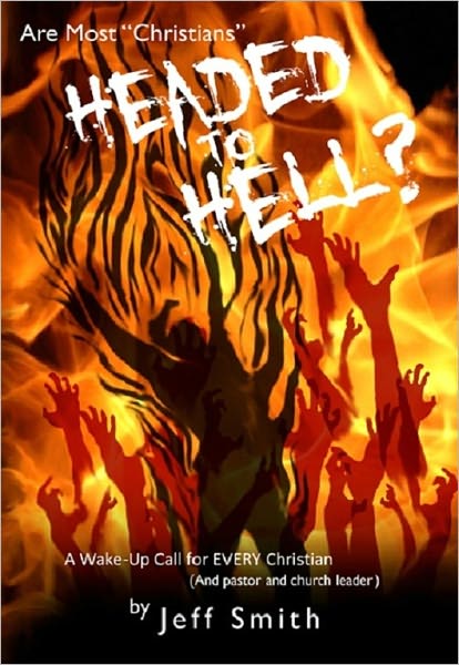 Are Most "Christians" Headed to Hell? A Wake-Up Call for EVERY Christian