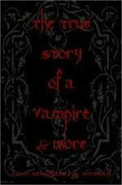 The True Story of A Vampire and more