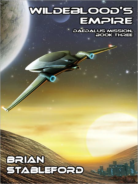 Wildeblood's Empire: Daedalus Mission, Book Three