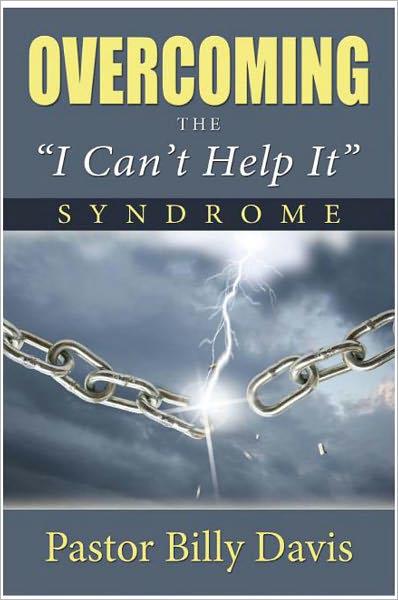 Overcoming The "I Can't Help It" Syndrome