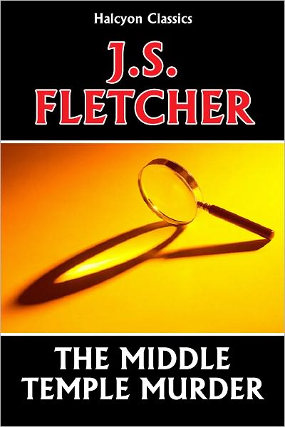 The Middle Temple Murder by J. S. Fletcher