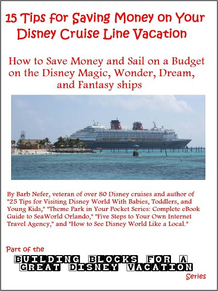 15 Tips for Saving Money on Your Disney Cruise Line Vacation