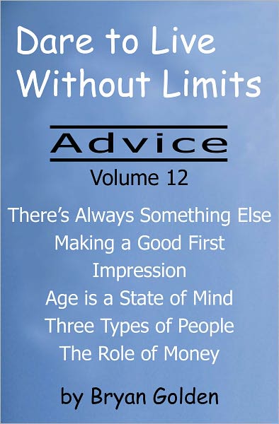 Dare to Live Without Limits: Advice Volume 12