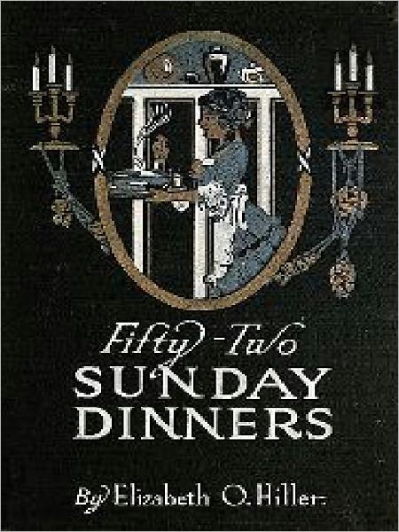 Fifty-Two Sunday Dinners (Master Edition)