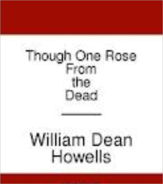 Though One Rose From the Dead