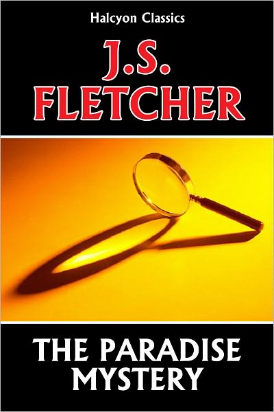 The Paradise Mystery by J. S. Fletcher
