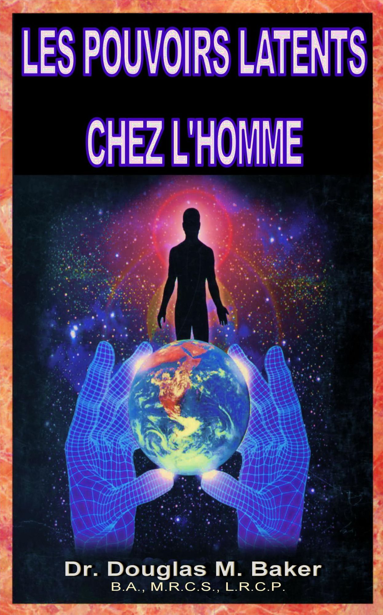 LES POUVOIRS LATENTS CHEZ L'HOMME