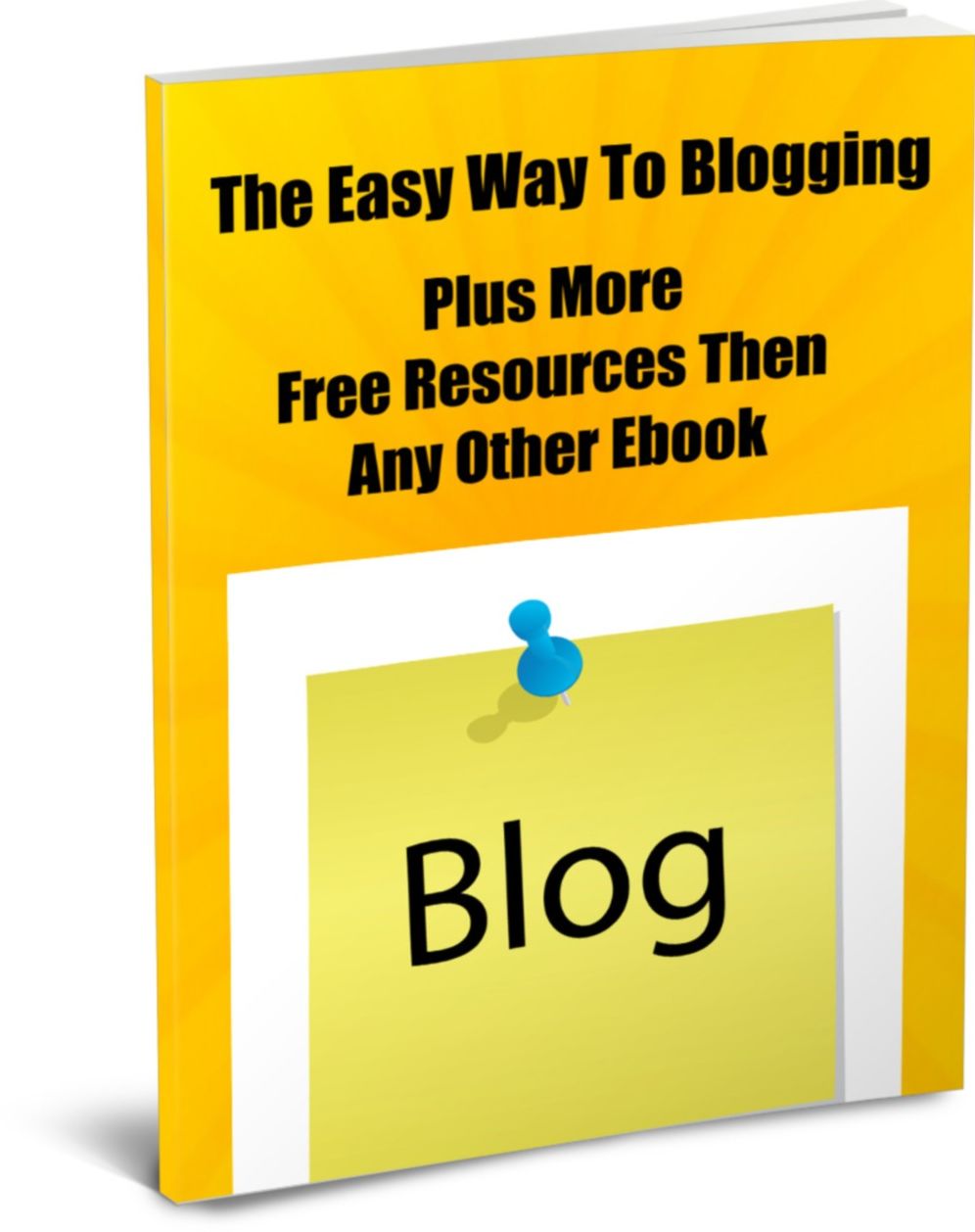 The Easy Way To Blogging Plus Resources
