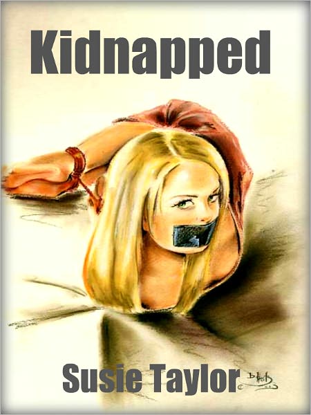 Kidnapped - BDSM Male Dominance Female Submission Erotica