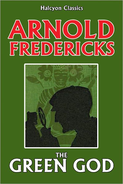 The Green God by Arnold Fredericks