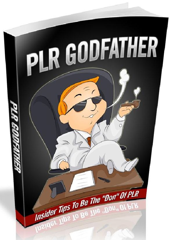 PLR Godfather - Insider Tips To Be the ‘Don’ of PLR