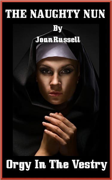 The Naughty Nun; Orgy In The Vestry, Multiple Partner Erotica