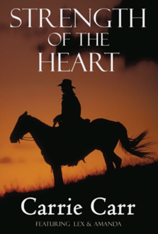 Strength of the Heart: Book 5 in the Lex & Amanda Series