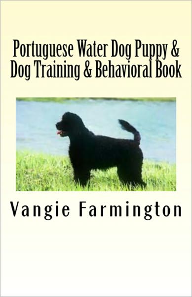 Portuguese Water Dog Puppy & Dog Training & Behavioral Book