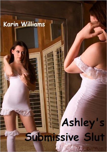Ashley's Submissive Slut: Three Lesbian Tales of Avant-Porn Debauchery