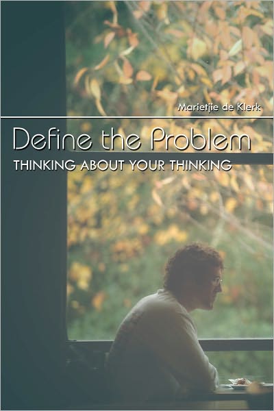 Define the Problem: Thinking About Your Thinking