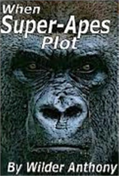 When Super-Apes Plot