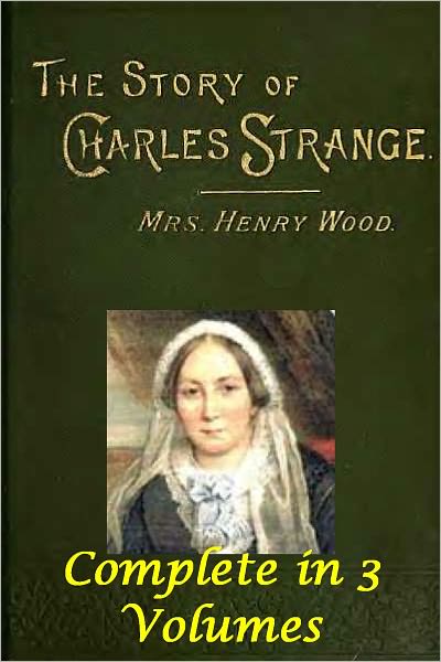 The Story of Charles Strange, All 3 volumes (of 3)(active TOC)