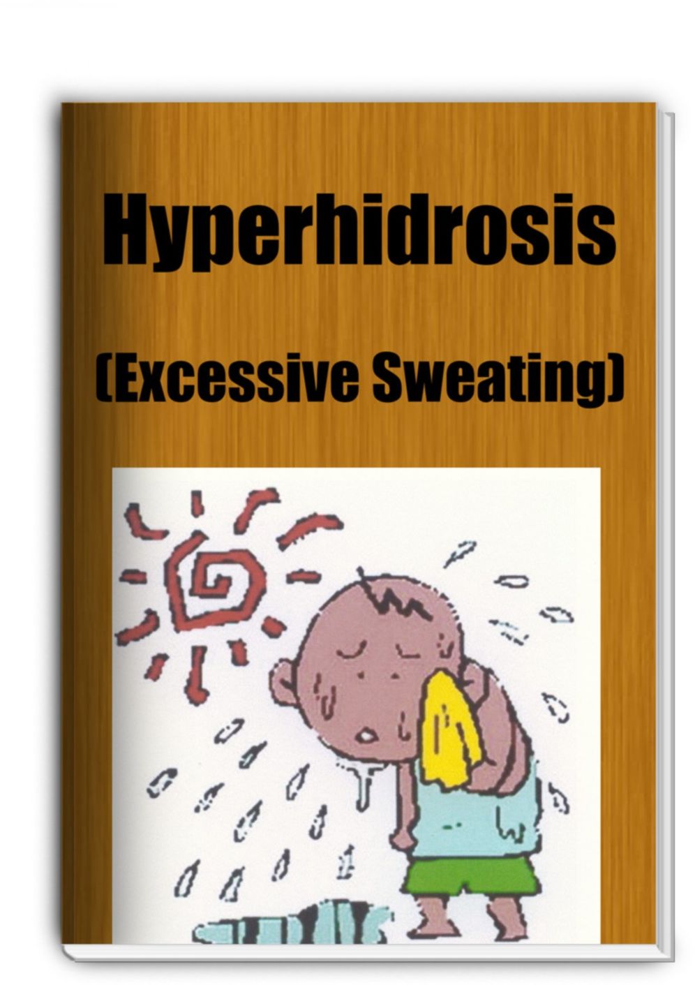 Hyperhidrosis (Excessive Sweating)