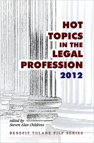 Hot Topics in the Legal Profession - 2012
