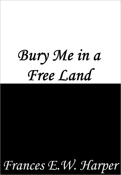 Bury Me in a Free Land