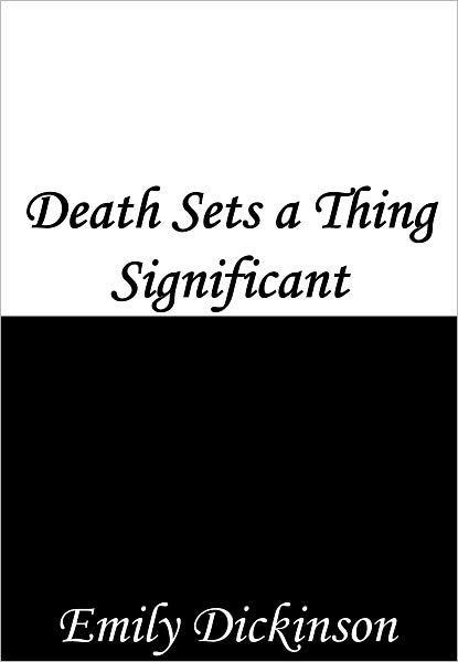 Death Sets a Thing Significant