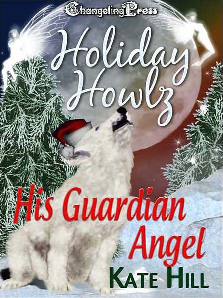 Holiday Howlz: His Guardian Angel