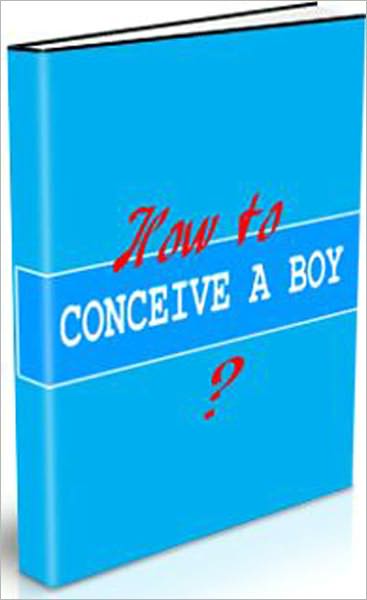 How To Conceive A Boy