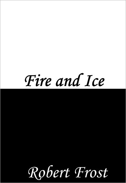 Fire and Ice