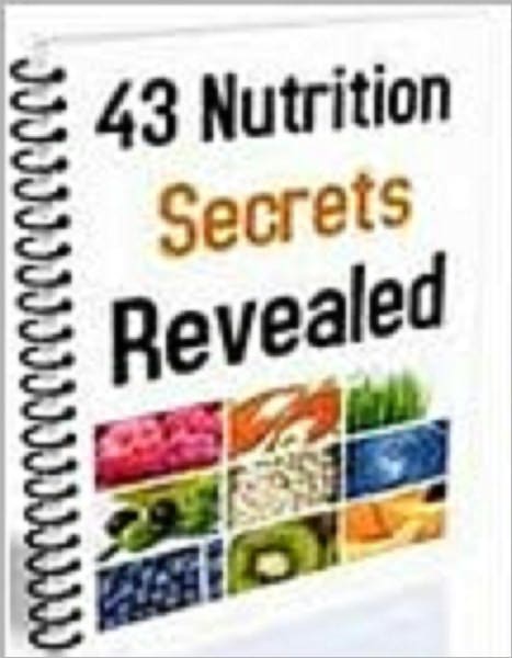 43 Nutrition Secrets Revealed