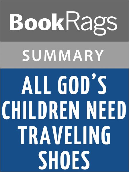All God's Children Need Traveling Shoes by Maya Angelou l Summary & Study Guide