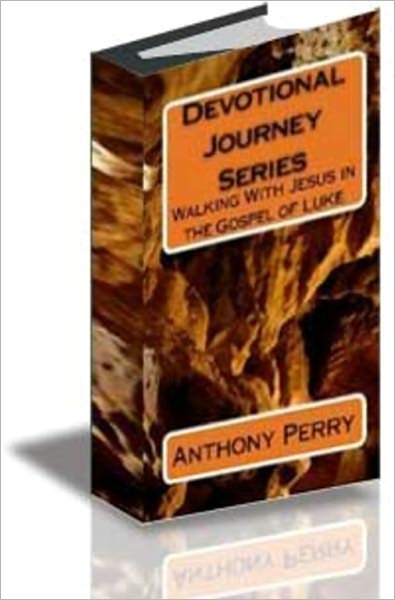Walking With Jesus Through The Gospel of Luke