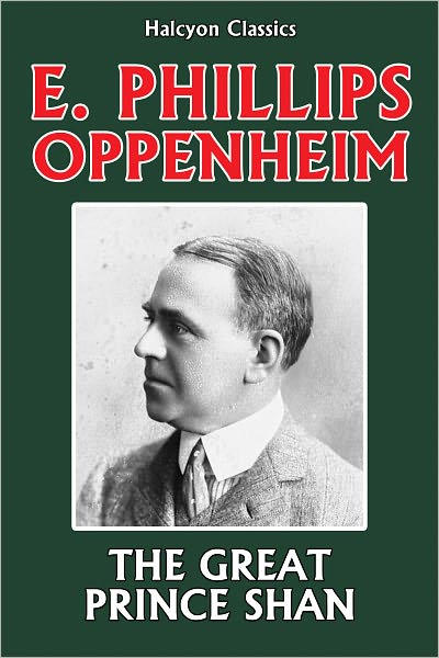 The Great Prince Shan by E. Phillips Oppenheim
