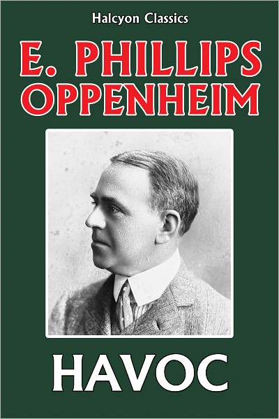Havoc by E. Phillips Oppenheim
