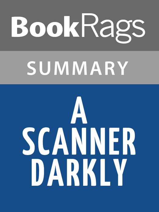 A Scanner Darkly by Philip K. Dick l Summary & Study Guide