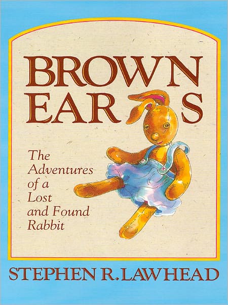 Brown Ears: The Adventures of a Lost and Found Rabbit